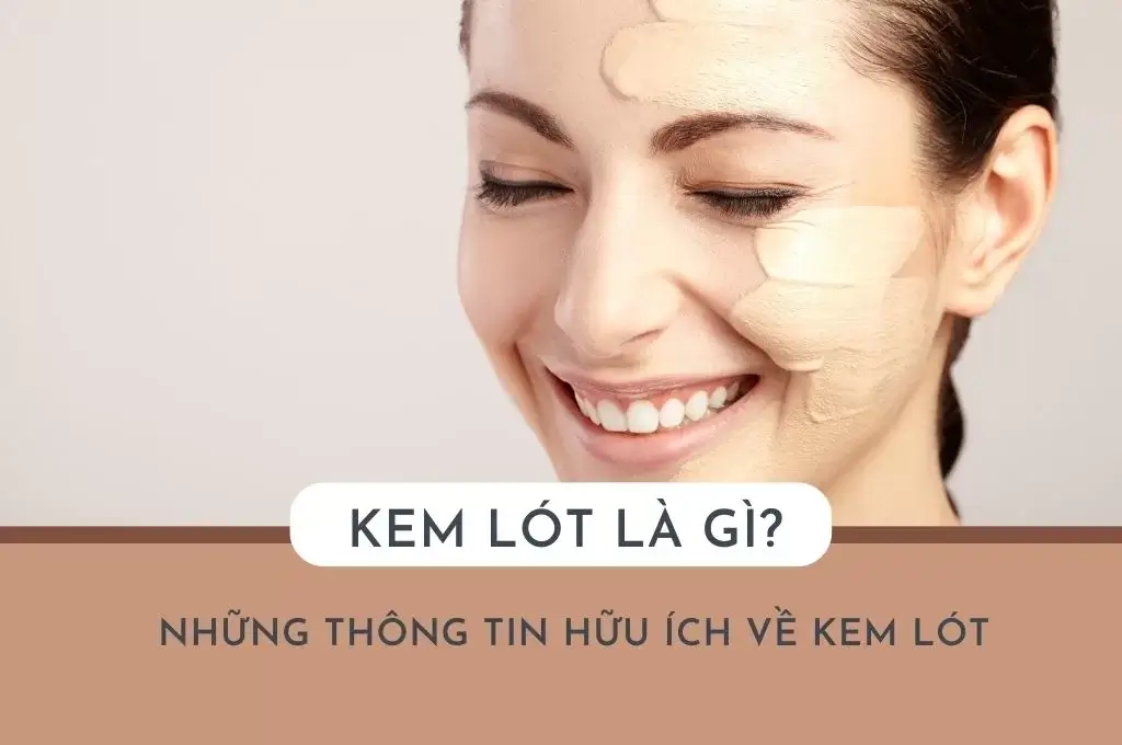 kem-lot-la-gi-nhung-thong-tin-huu-ich-ve-kem-lot (1)